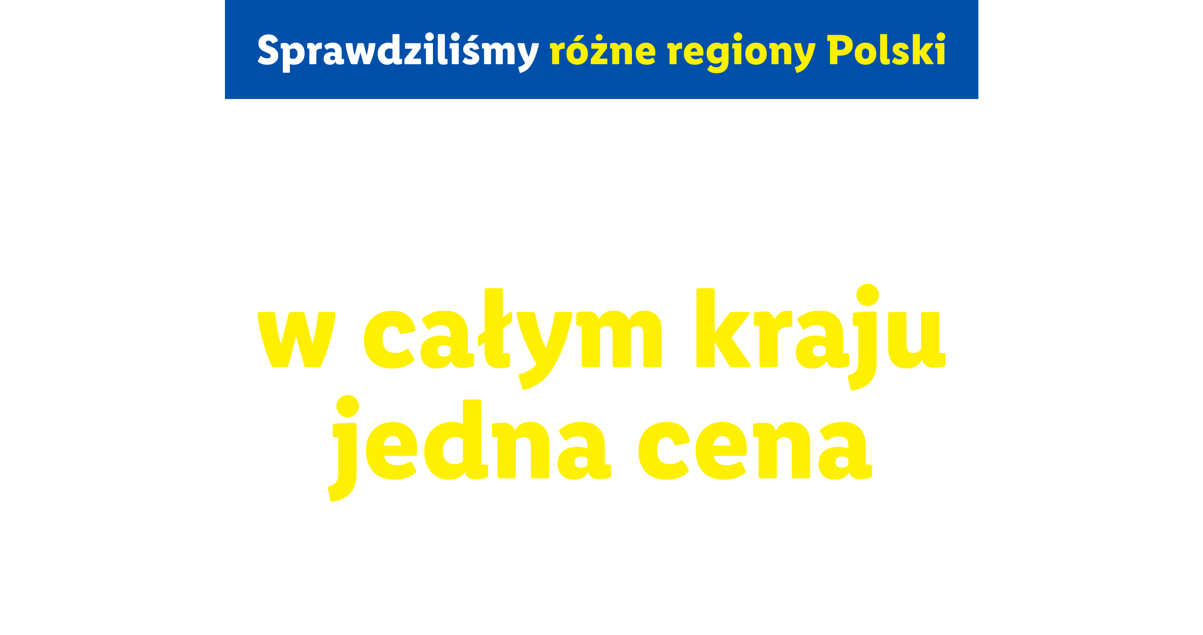 Sprawdziliśmy równe regiony Polski - W Lidlu w całym kraju jedna cena koszyka 15 przykładowych produktów.