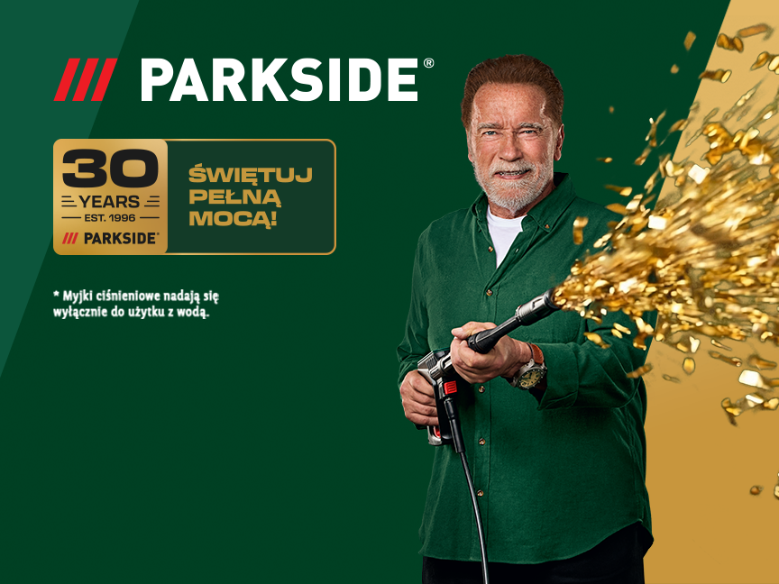 30 years parkside świętuj pełną mocą 
