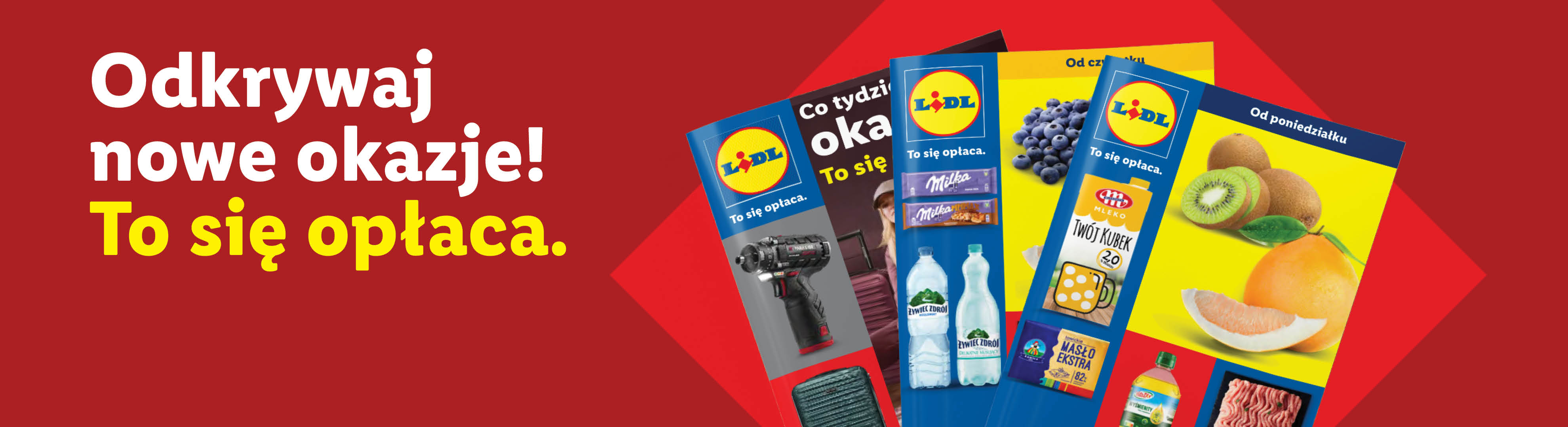 Odkrywaj nowe okazje! To się opłaca. Ulotki z ofertami na owoce, słodycze, napoje i narzędzia.