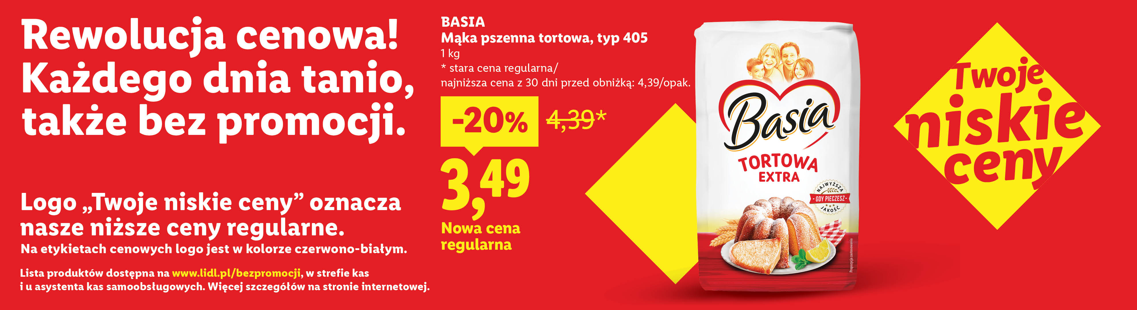 BASIA Mąka pszenna tortowa, typ, 405 nowa cena regularna 3,49/kg, -20%. Stara cena regularna/najniższa cena z 30 dni przed obniżką: 4,39/opak. Lista produktów na www.lidl.pl/bezpromocji.