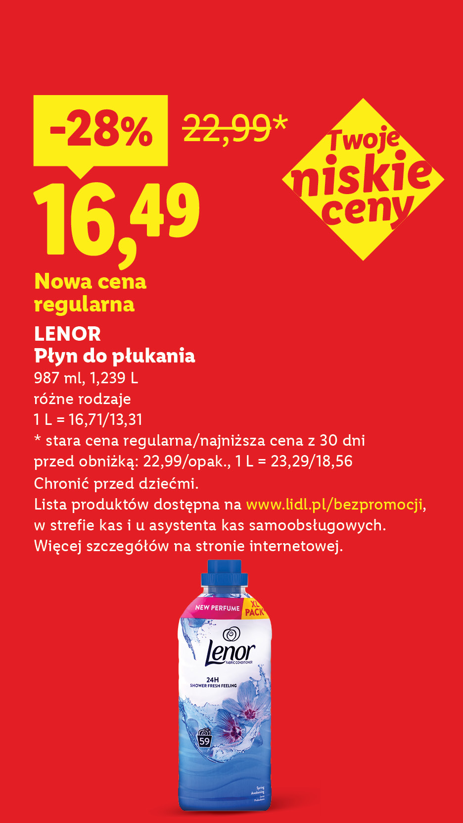 Twoje niskie ceny. Lenor płyn do płukania różne rodzaje nowa cena regularna 16,49 zamiast 22,99. Lista produktów na lidl.pl/bezpromocji. Chronić przed dziećmi.