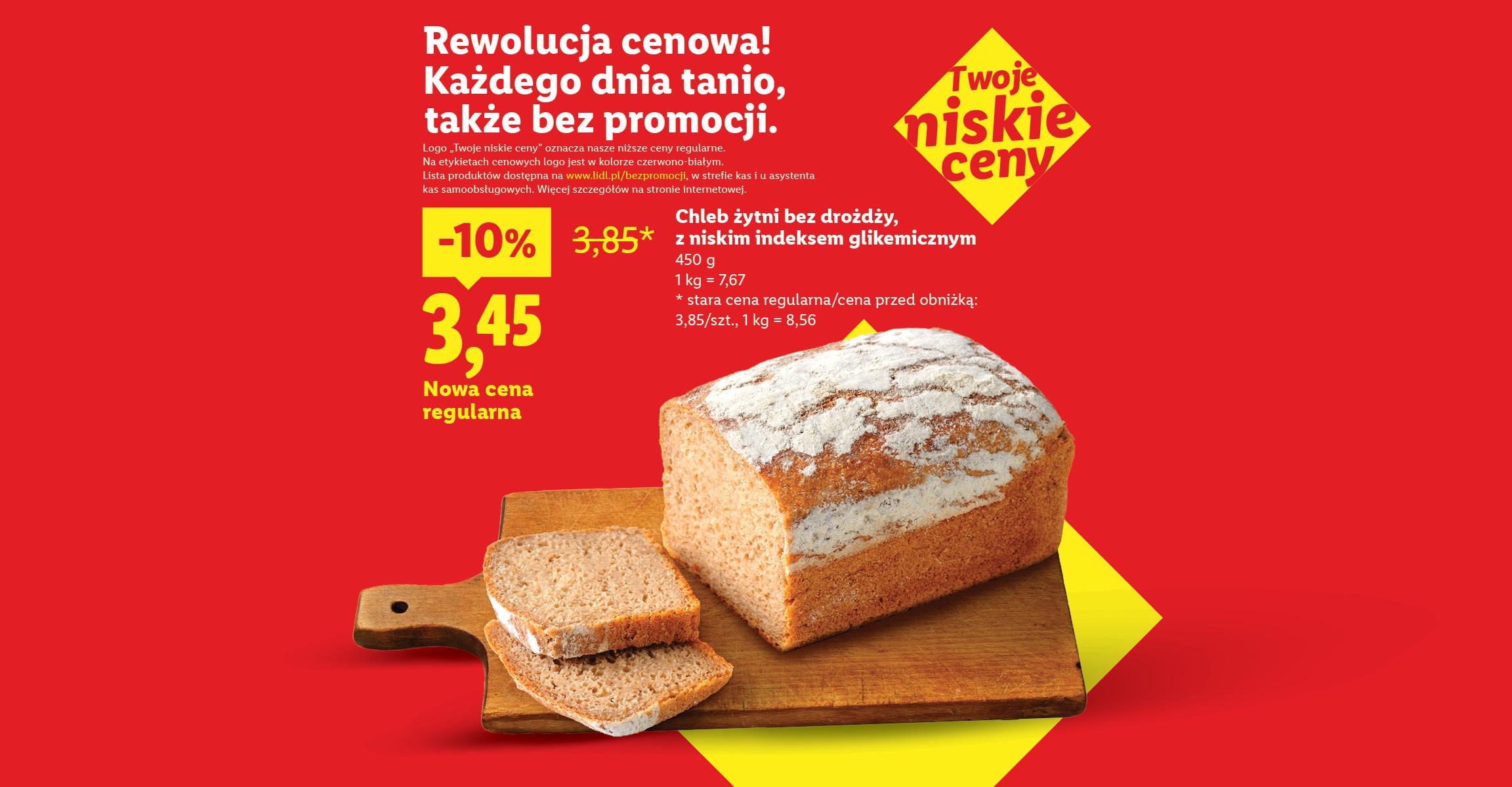 Rewolucja cenowa! Każdego dnia tanio, także bez promocji np. chleb żytni bez drożdży z niskim indeksem glikemicznym -10%, 3,45 zamiast 3,85. Lista produktów na www.lidl.pl/bezpromocji