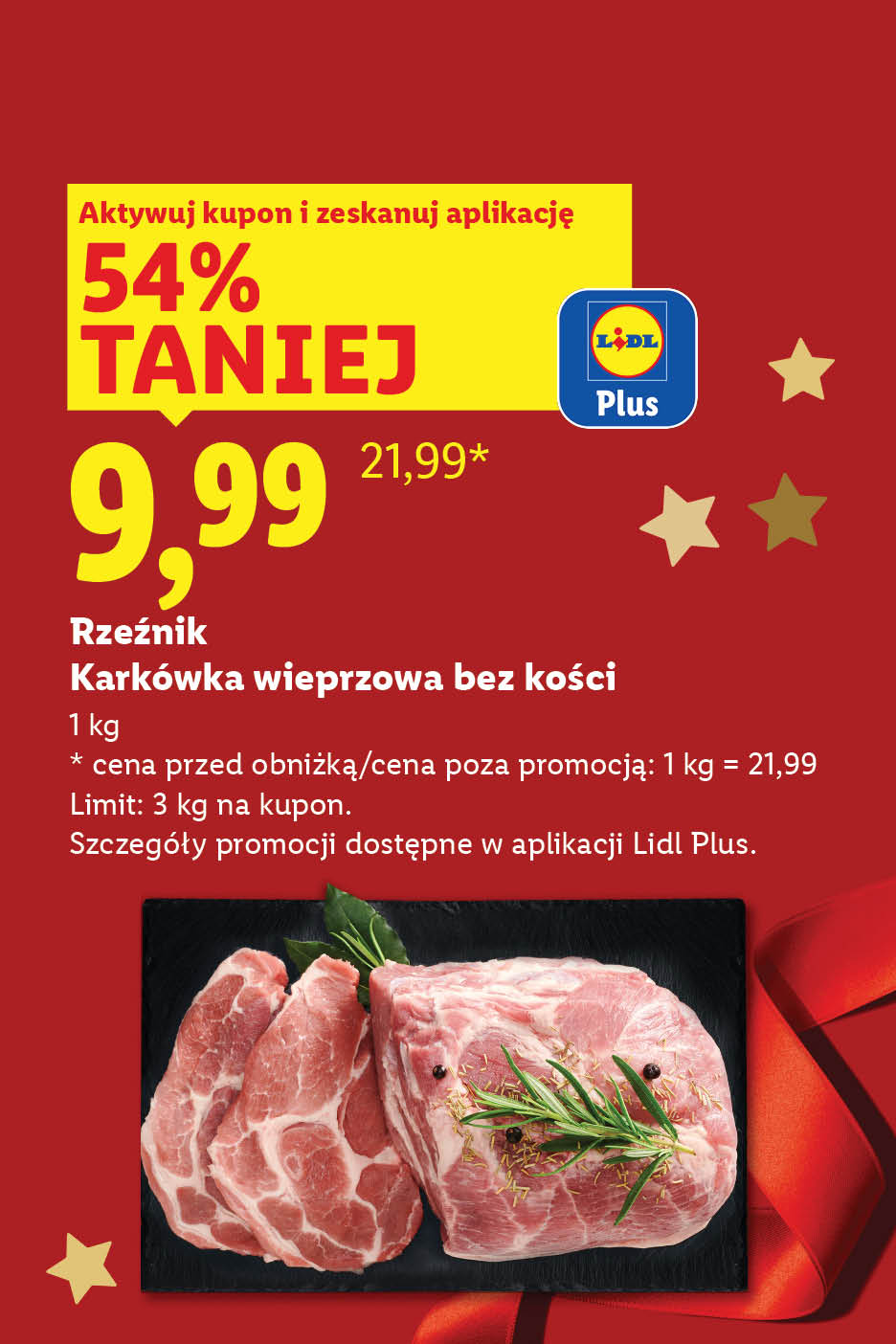 Lidl Plus: Karkówka wieprzowa bez kości 1 kg za 9,99 zł, 54% taniej.