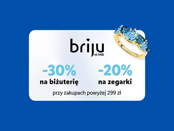 Briju -30% na biżuterię i -20% na zegarki przy zakupach powyżej 299 zł.