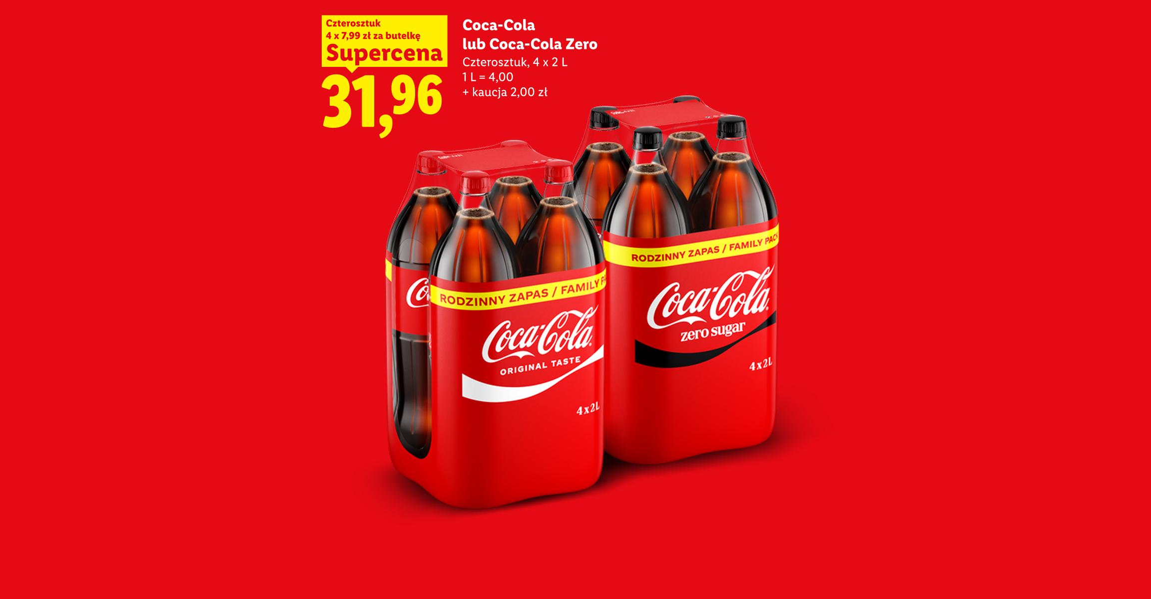 Coca-Cola lub Coca-Cola Zero, czterosztuk 4x2L, w supercenie, 31,96, 4x7,99/but. 1 L = 4,00 + kaucja 2zł.