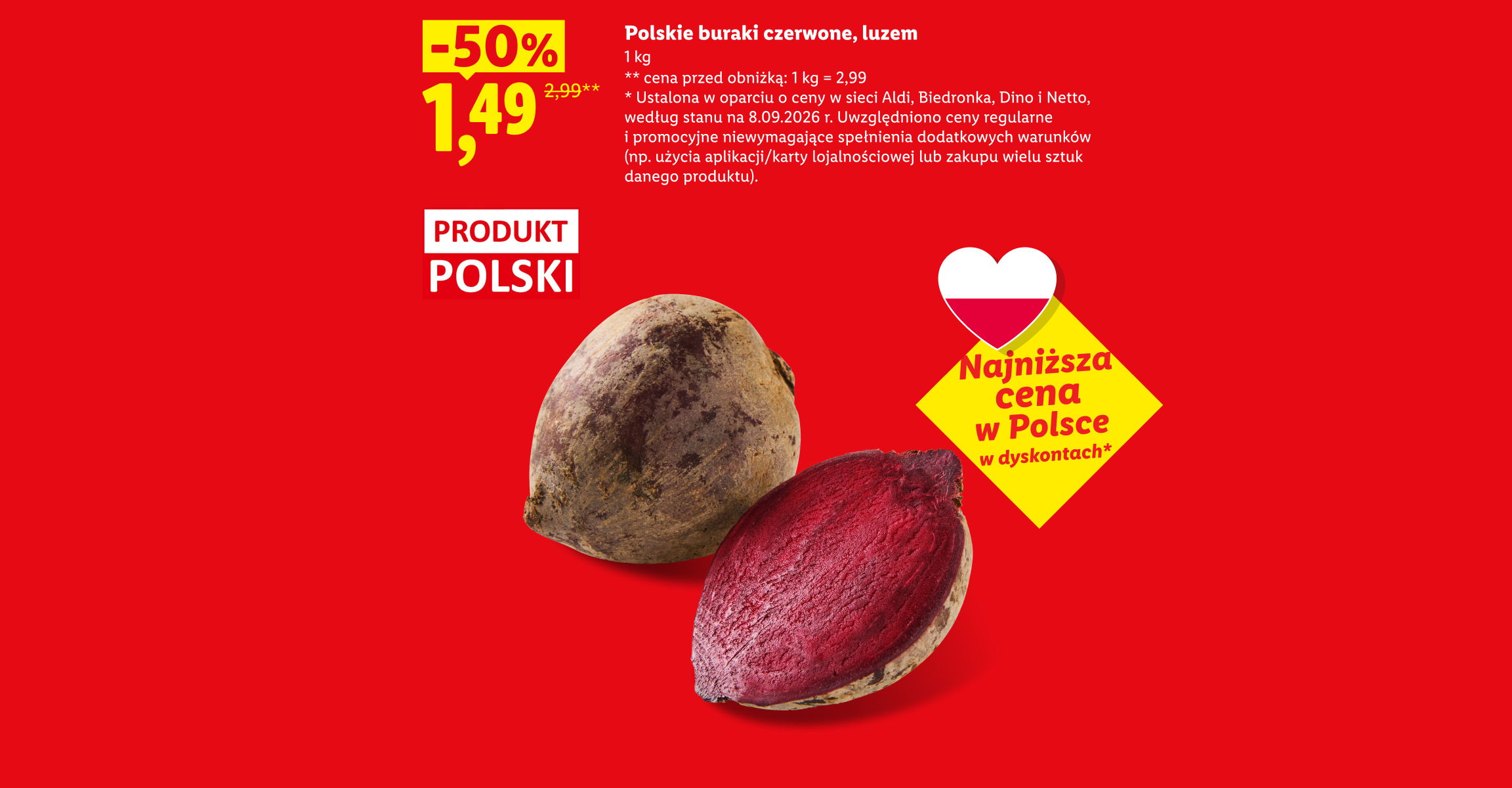 Polskie buraki czerwone, luzem -50%, 1,49/kg. Cena przed obniżką 1kg=2,99. Najniższa cena w Polsce w dyskontach, ustalona w oparciu o ceny w Aldi, Biedronka, Dino, Netto, 8.09.2026