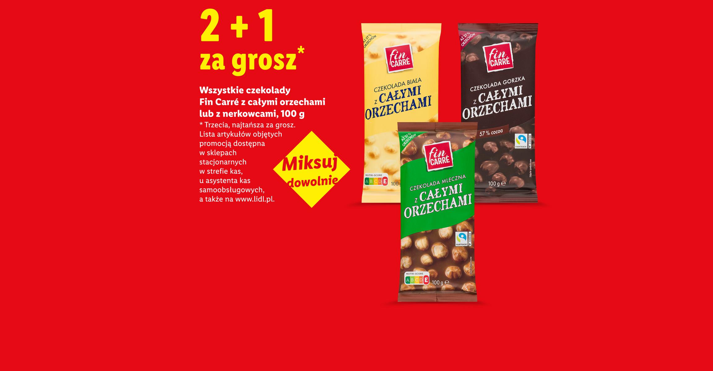 Jeszcze więcej oszczędności. To się opłaca. Wszystkie czekolady Fin Carre z całymi orzechami lub z nerkowcami, 100g 2+1 za grosz - trzecia, najtańsza za grosz. Miksuj dowolnie.