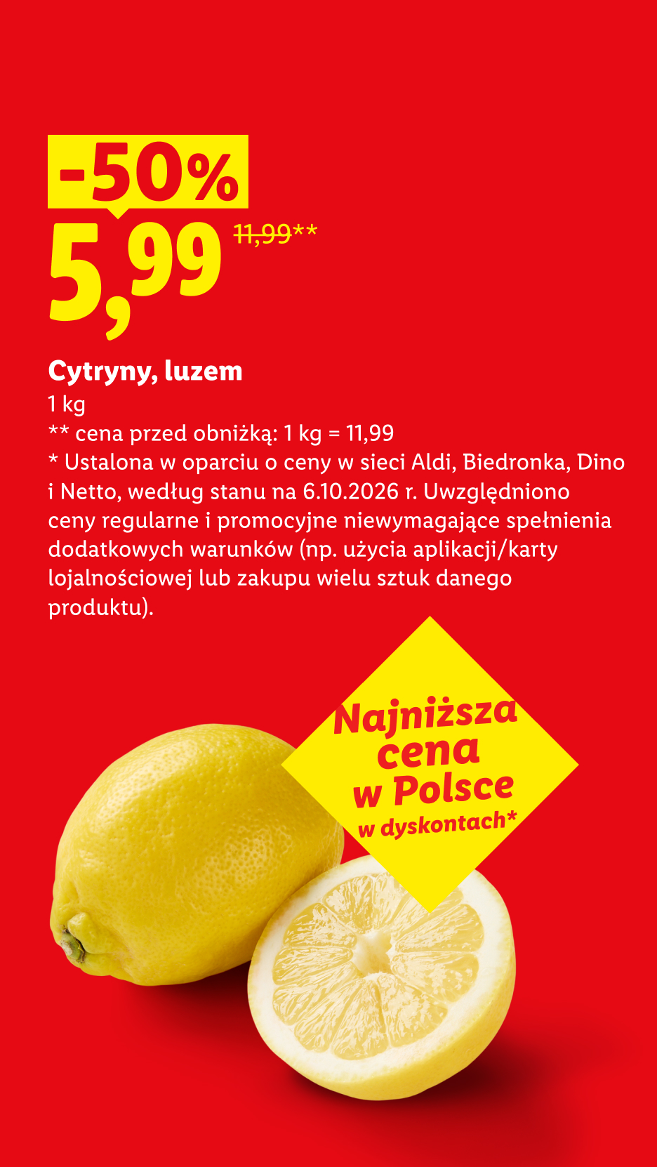 Cytryny, luzem -50%, 5,99/kg. Cena przed obniżką 1kg=11,99. Najniższa cena w Polsce w dyskontach, ustalona w oparciu o ceny w Aldi, Biedronka, Dino, Netto, 6.10.2026