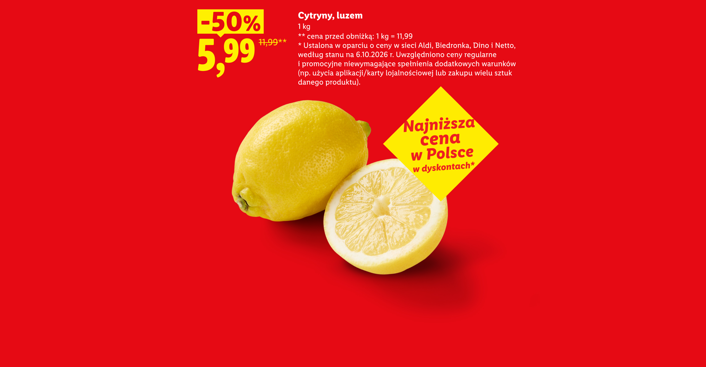 Cytryny, luzem -50%, 5,99/kg. Cena przed obniżką 1kg=11,99. Najniższa cena w Polsce w dyskontach, ustalona w oparciu o ceny w Aldi, Biedronka, Dino, Netto, 6.10.2026