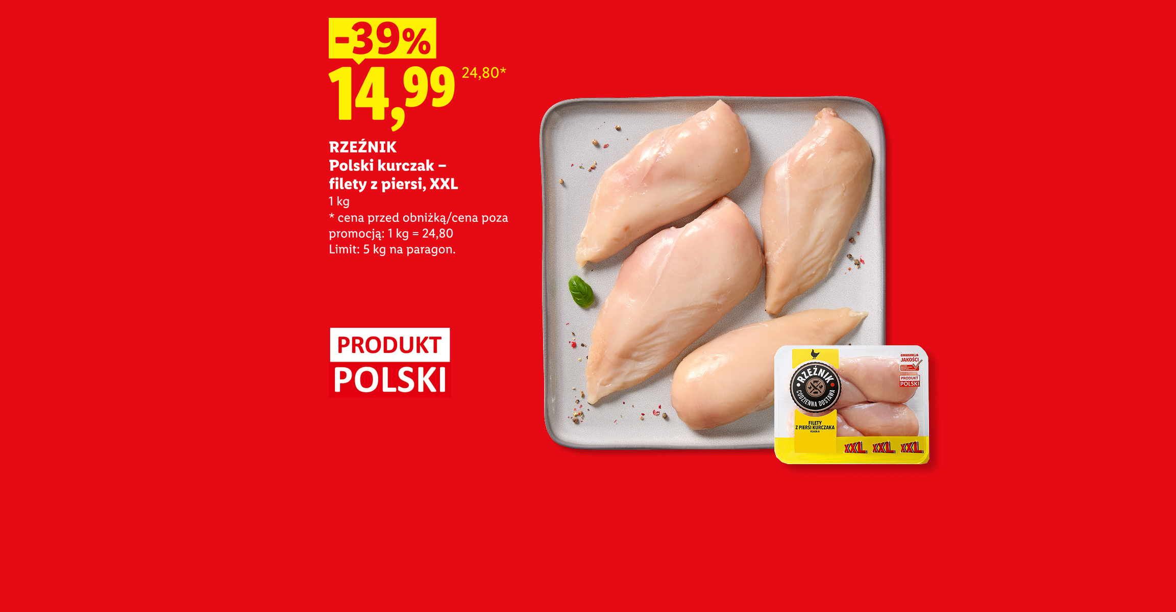RZEŹNIK Polski kurczak - filet z piersi, XXL, 1kg, -39%, w cenie 14,99/kg. Cena przed obniżką/poza promocją 24,80/kg. Limit 5 kg. na paragon. Produkt polski.
