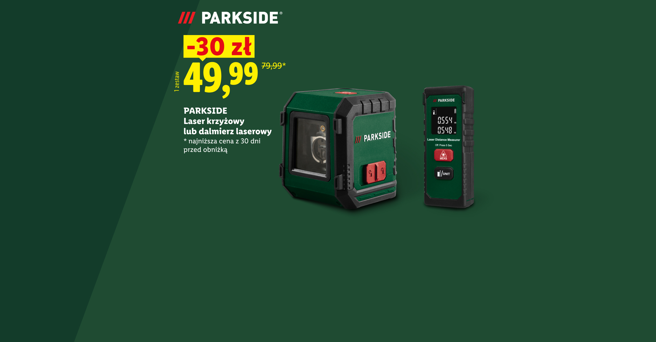 PARKSIDE Zrób to sam! Laser krzyżowy lub dalmierz laserowy -30zł, cena 49,99. Najniższa cena z 30 dni przed obniżką 79,99.