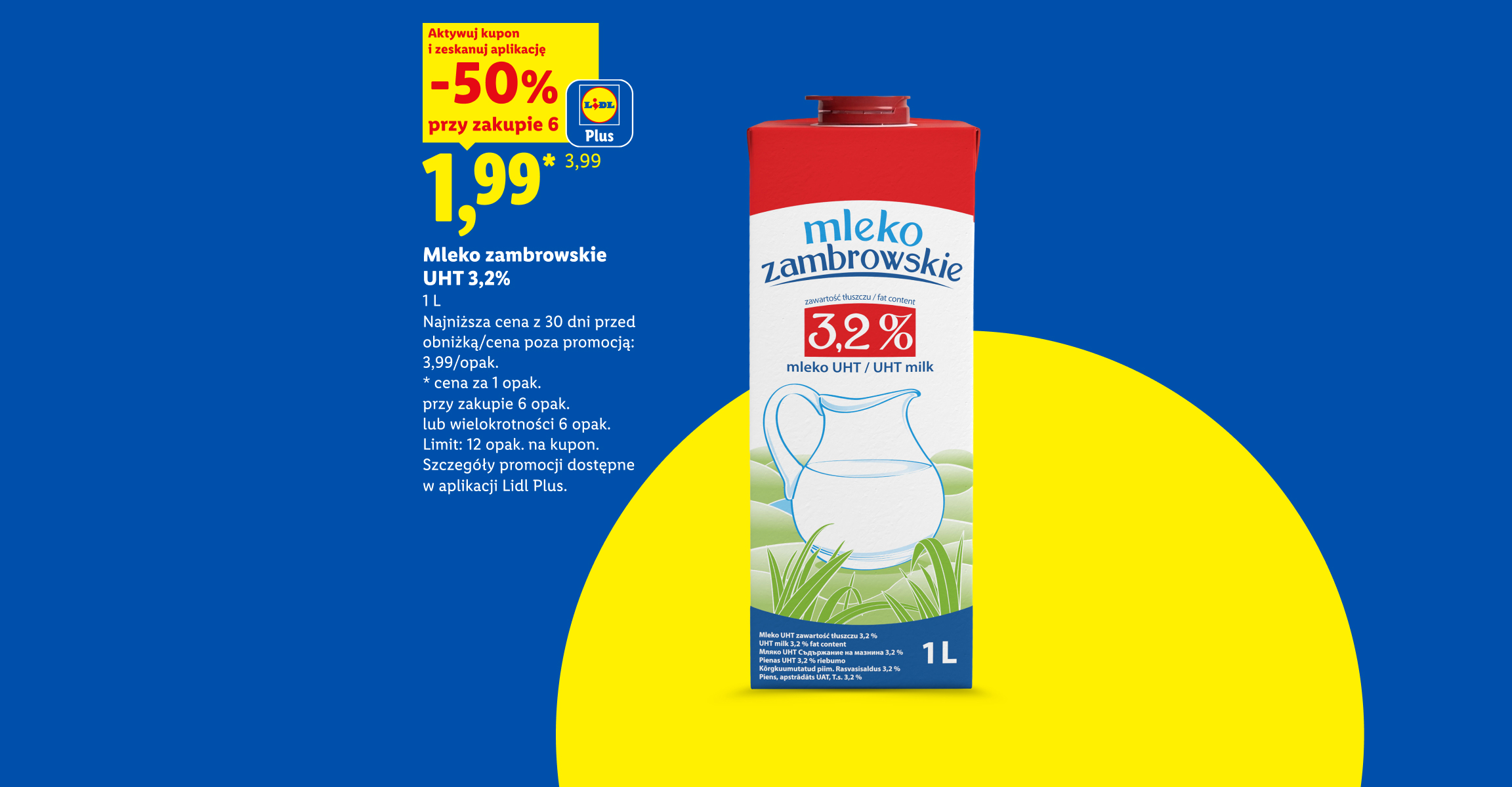 Mleko Zambrowskie UHT 3,2% z kuponem Lidl Plus -50%, 1,99 zł przy zakupie 6. Najniższa cena z 30 dni przed obniżką/poza promocją 3,99/opak. Limit 12 opak. na kupon.