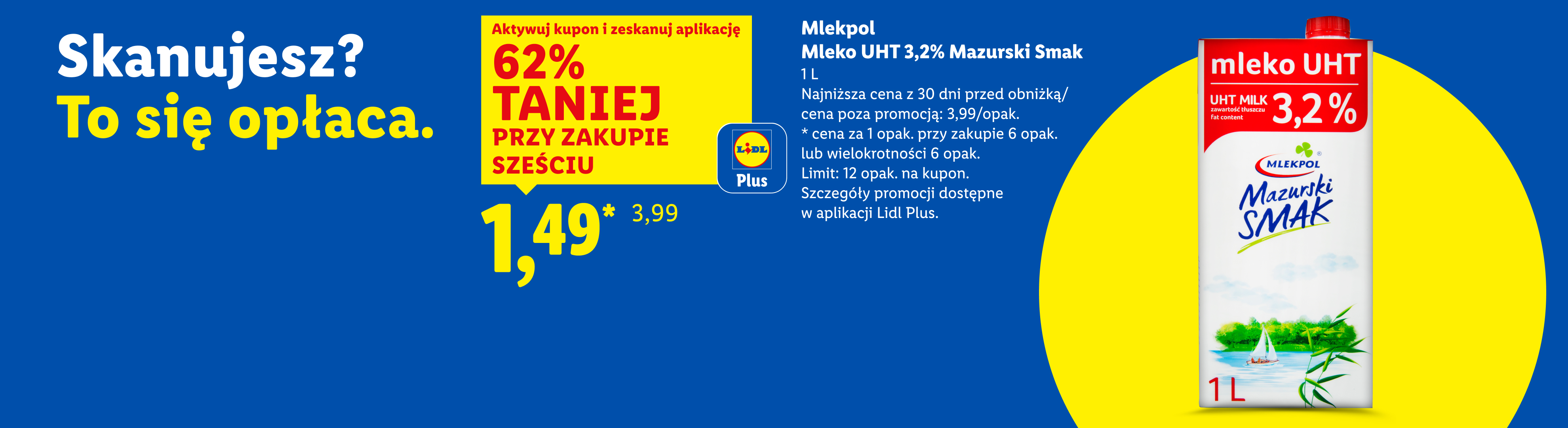 Reklama mleka Mlekpol UHT 3,2% Mazurski Smak w cenie 1,49 zł przy zakupie sześciu sztuk z aplikacją Lidl Plus.