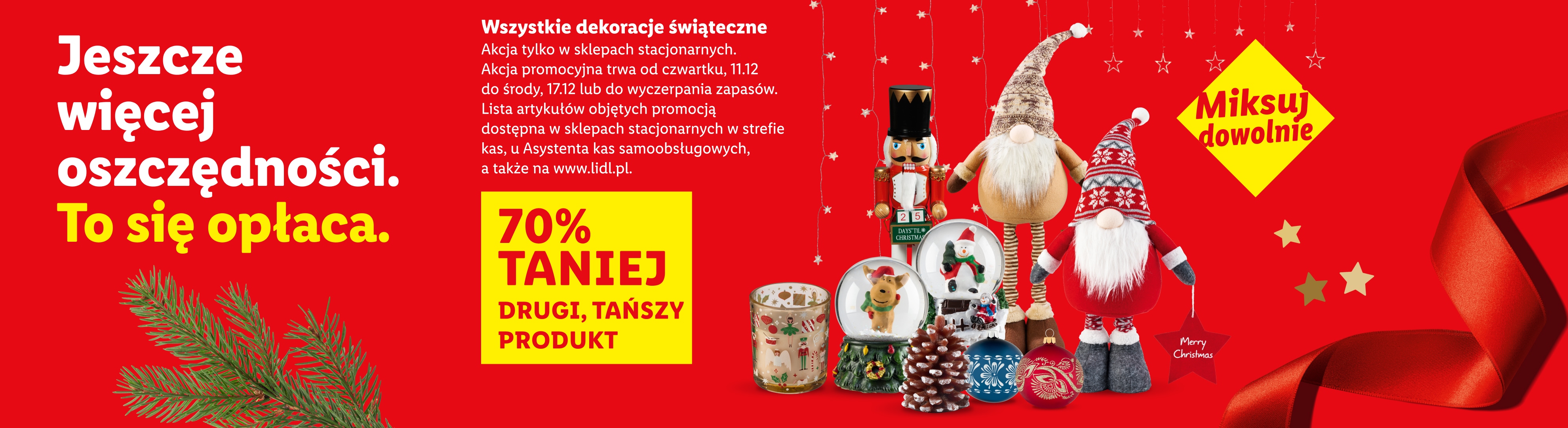 Wszystkie dekoracje świąteczne 70% drugi, tańszy produkt taniej