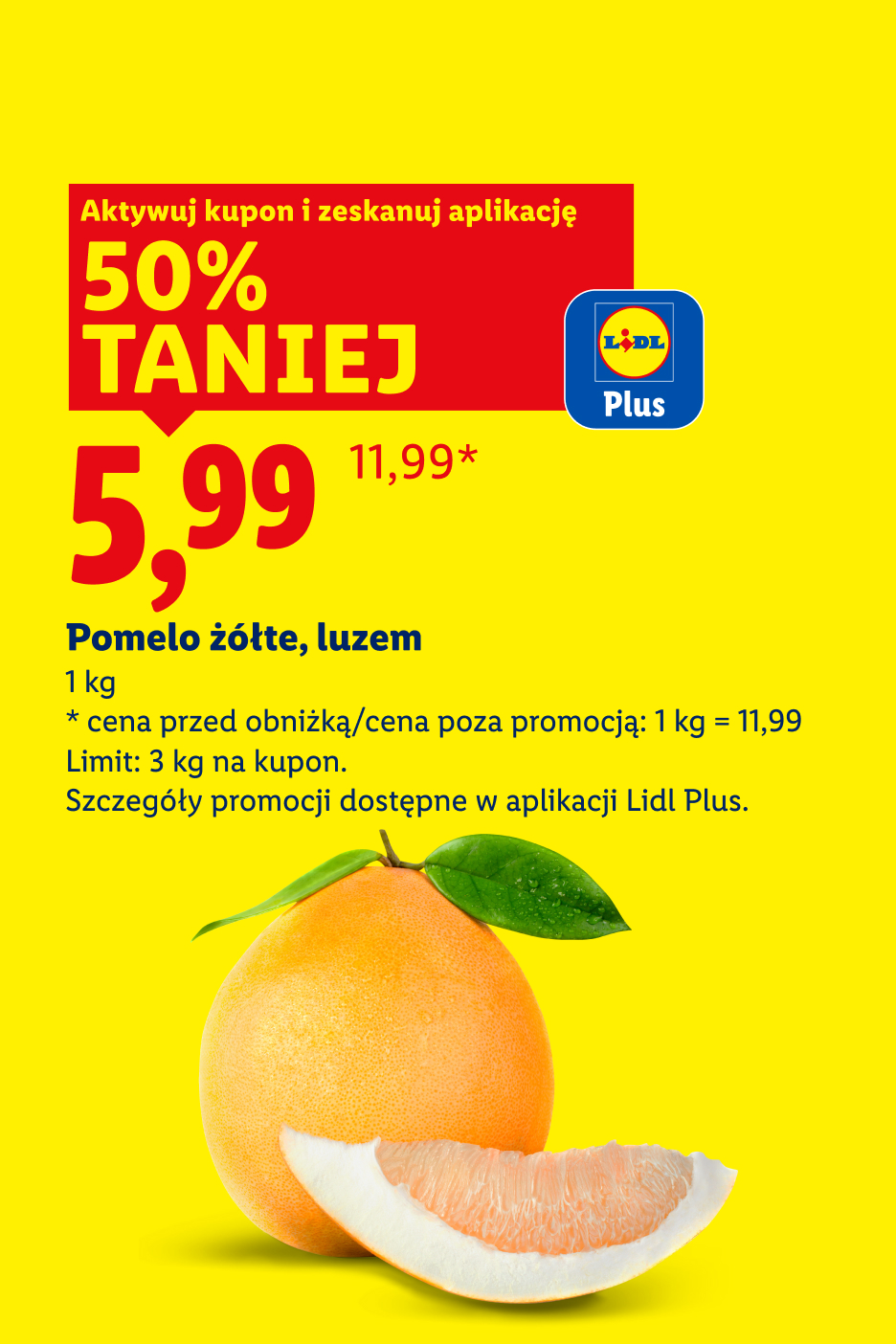Lidl Plus: Pomelo żółte luzem 5,99 zł/kg z kuponem, 50% taniej od 11,99 zł.