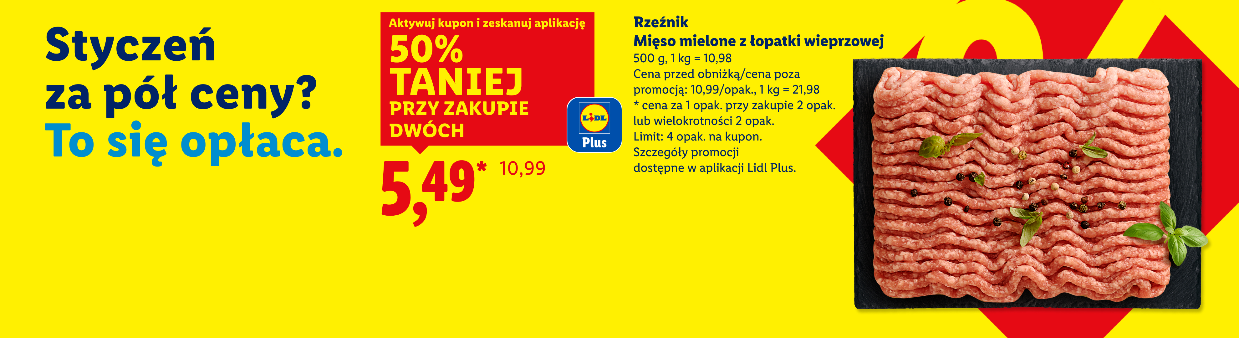 Z kuponem Lidl Plus mięso mielone z łopatki wieprzowej Rzeźnik 50% taniej przy zakupie dwóch, 5,49 za opak. Cena przed obniżką/poza promocją: 10,99/opak. Limit: 4 opak. na kupon.