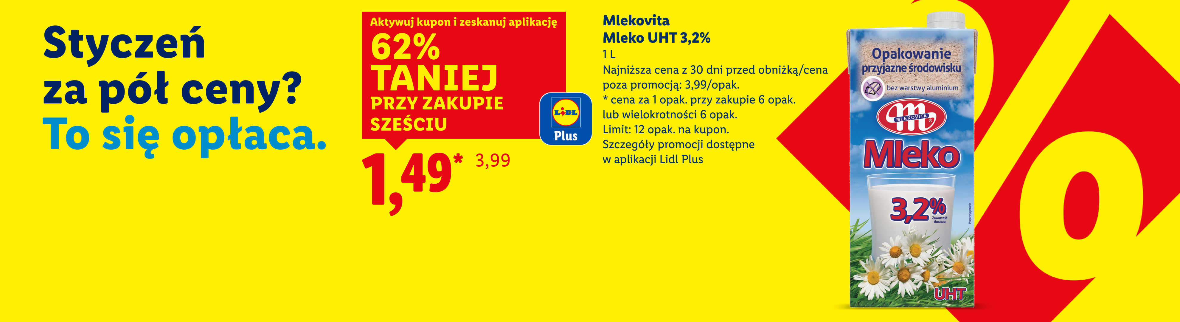 Z kuponem Lidl Plus mleko UHT 3,2% Mlekovita 62% taniej przy zakupie sześciu, 1,49/opak. Najniższa cena z 30 dni przed obniżką/cena poza promocją: 3,99/opak. 