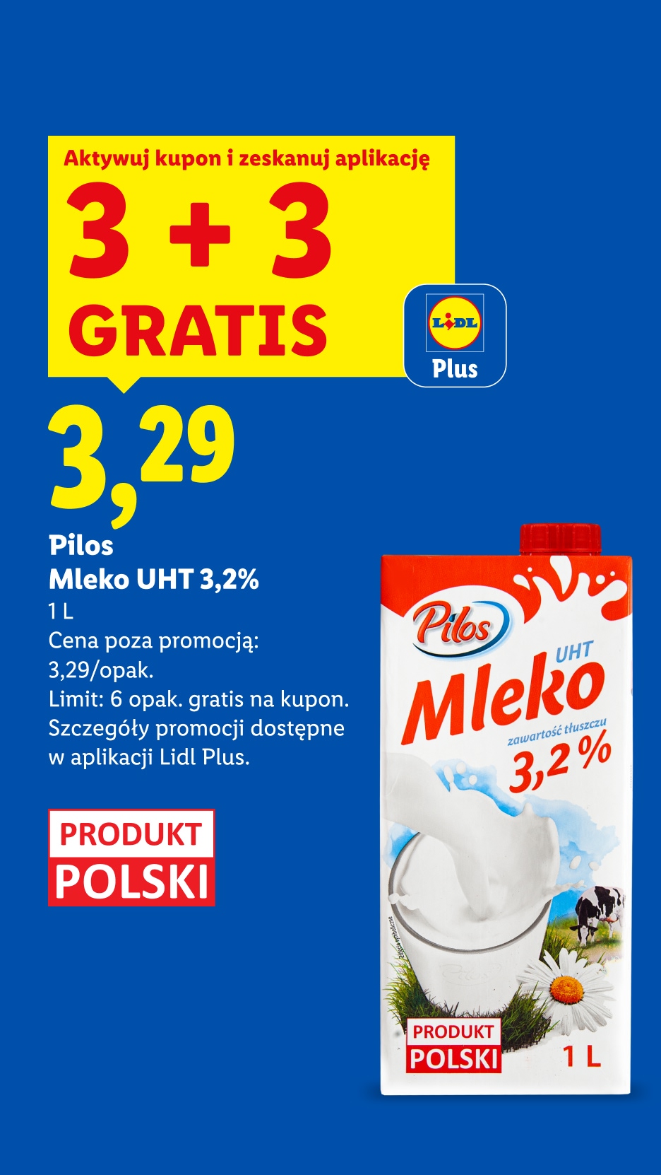 Pilos Mleko UHT 3,2% 3+3 gratis z kuponem Lidl Plus. Cena poza promocją: 3,29/opak. Limit: 6 opak. gratis na kupon.