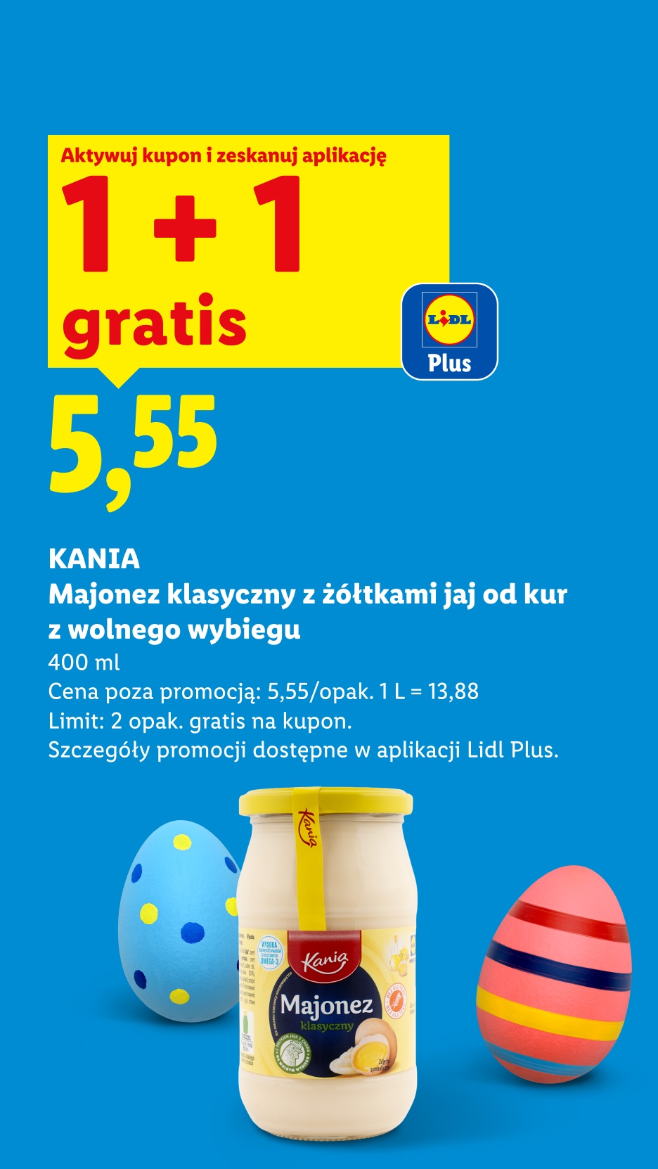 Promocja 1+1 gratis na majonez klasyczny z jaj kur z wolnego wybiegu, dostępna z kuponem Lidl Plus 5,55/opak. Tylko w poniedziałek, 16.03.
