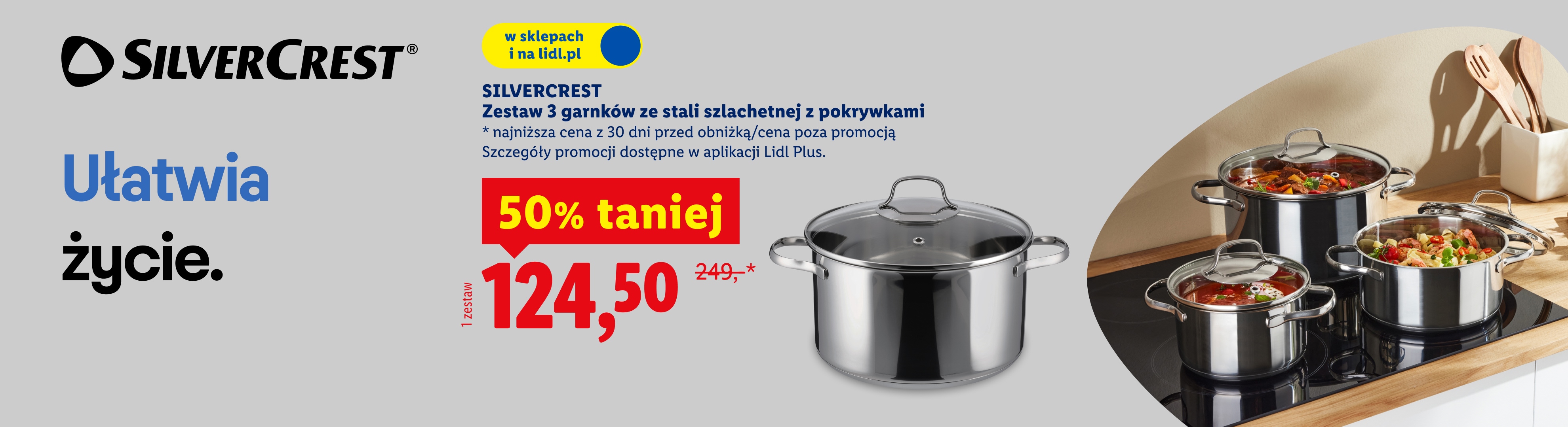 Silvercrest Ułatwia życie. Silvercrest Zestaw 3 garnków ze stali szlachetnej z pokrywkami za 124,50zł/ 1 zestaw, 50% taniej, najniższa cena z 30 dni przed obniżką: 249zł, w sklepach i na lidl.pl