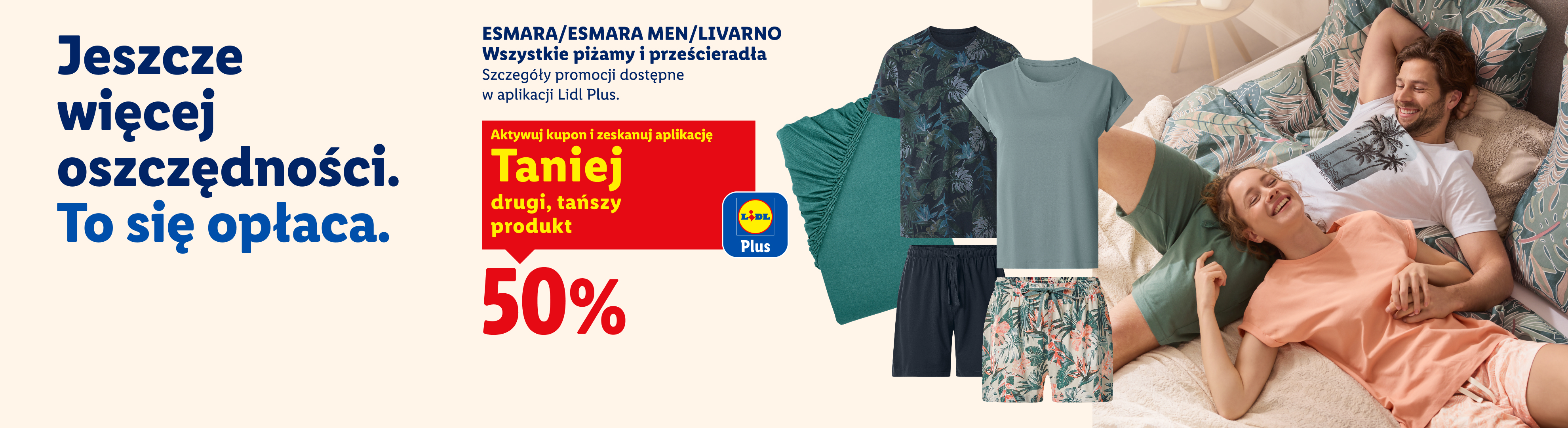 Jeszcze więcej oszczędności. To się opłaca. Z aplikacją Lidl Plus wszystkie piżamy i prześcieradła 50% taniej, drugi tańszy produkt. 