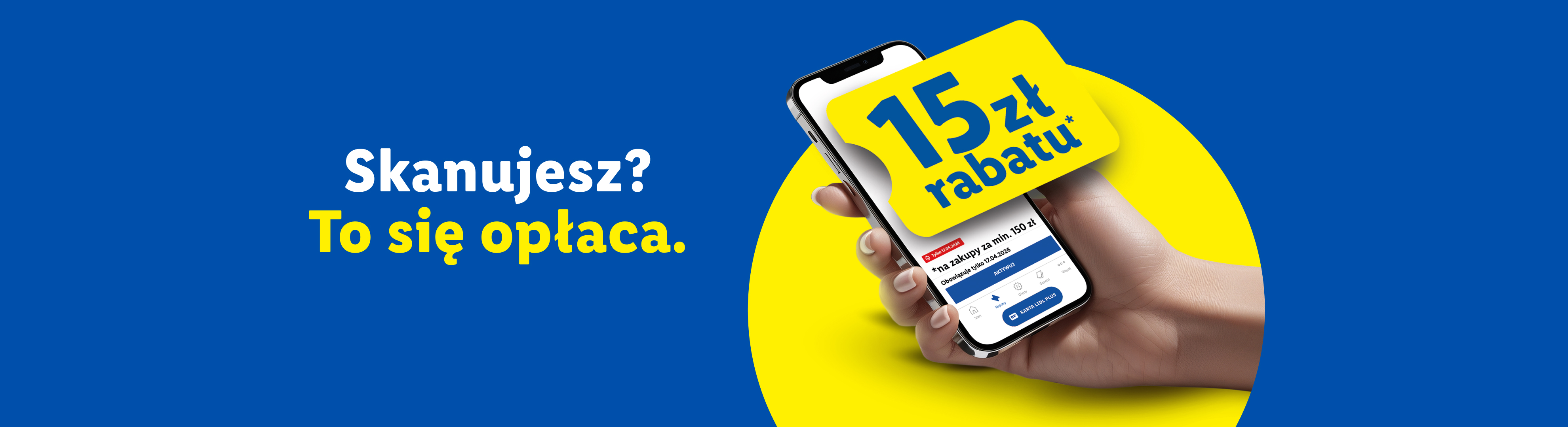 Skanujesz? To się opłaca. 15 zł rabatu na zakupy za minimum 150 zł. Tylko 17.04.2026.
