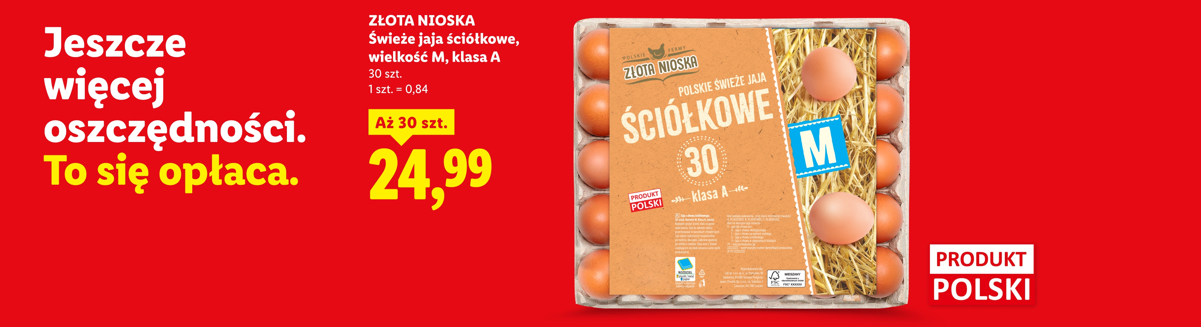 W naszej ofercie m.in Złota Nioska świeże jaja ściółkowe wielkość M, klasa A 24,99 za 30 szt. 1 szt. = 0,84. Produkt polski.