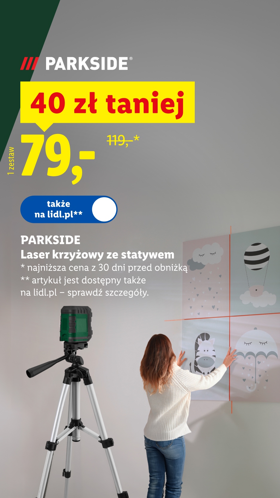 Parkside laser krzyżowy ze statywem, 40 zł taniej, 79,- zł/ 1 zestaw, 119,- zł przed obniżką, dostępny także na lidl.pl, szczegóły na lidl.pl