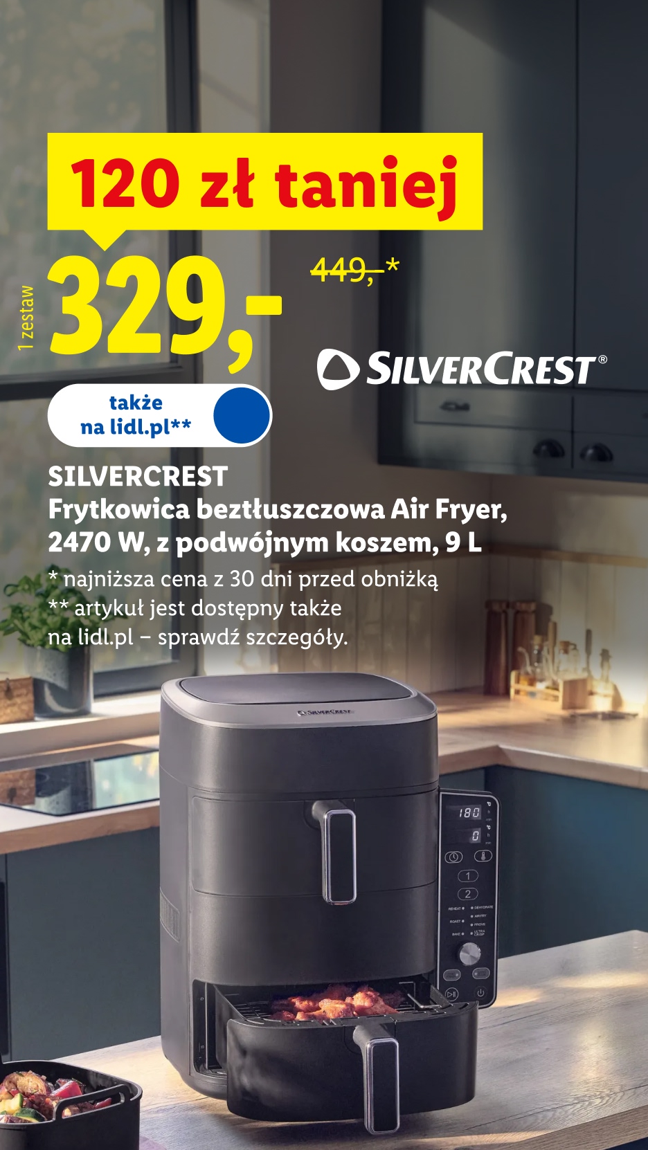 SilverCrest frytkownica beztłuszczowa Air Fryer 2470 W, z podwójnym koszem 9 l, 120 zł taniej, 329,- zł/ 1 zestaw, 449,- zł przed obniżką, dostępna także na lidl.pl, szczegóły na lidl.pl