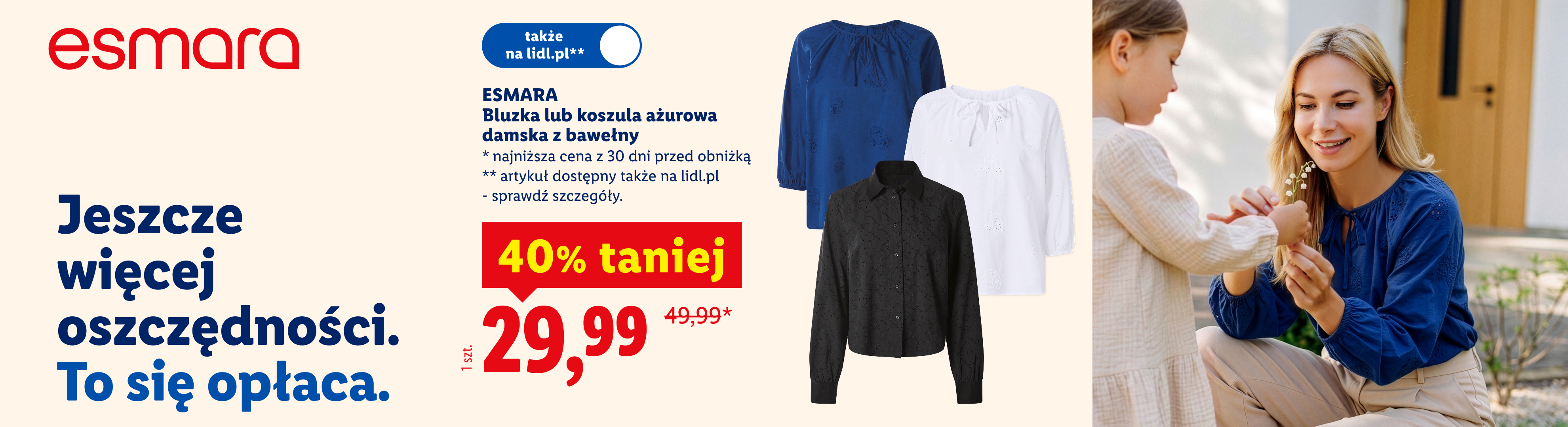 Jeszcze więcej oszczędności. To się opłaca. ESMARA Bluzka lub koszula ażurowa damska z bawełny 40% taniej, cena 29,99, cena przed obniżką 49,99. Także na lidl.pl