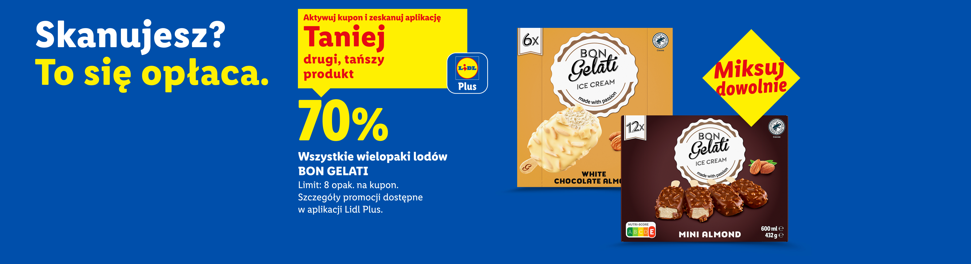 Z aplikacją Lidl Plus Wszystkie wielopaki lodów Bon Gelati 70% taniej drugi, tańszy produkt. Limit 8 opak. na kupon. Miksuj dowolnie.