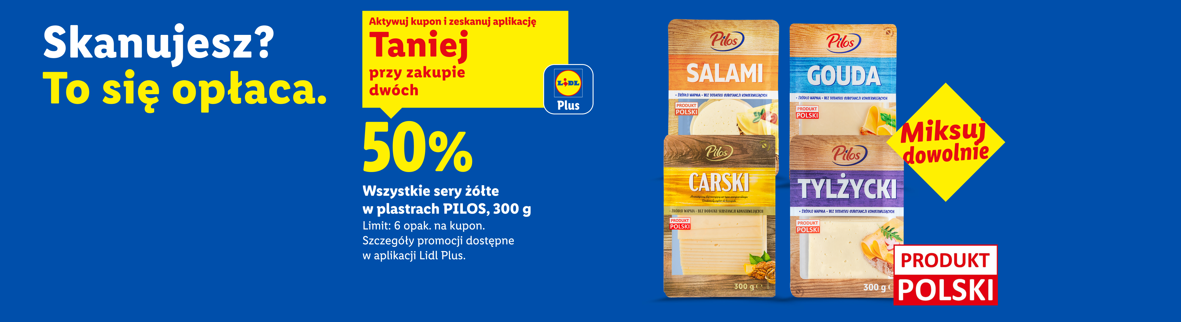 Z aplikacją Lidl Plus wszystkie sery żółte w plastrach Pilos 300g, 50% taniej przy zakupie dwóch. Limit 6 opak. na kupon. Miksuj dowolnie. Produkt polski.