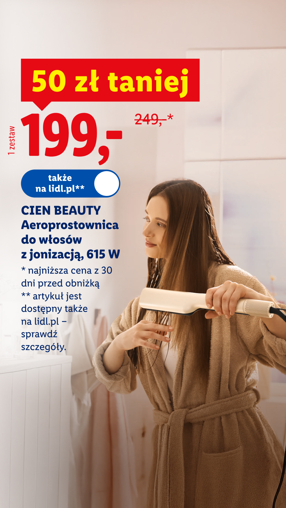 Cien Beauty aeroprostownica do włosów z jonizacją 615 W, 50 zł taniej, 199,- zł/ 1 zestaw, 249,- zł przed obniżką, dostępna także na lidl.pl, szczegóły na lidl.pl