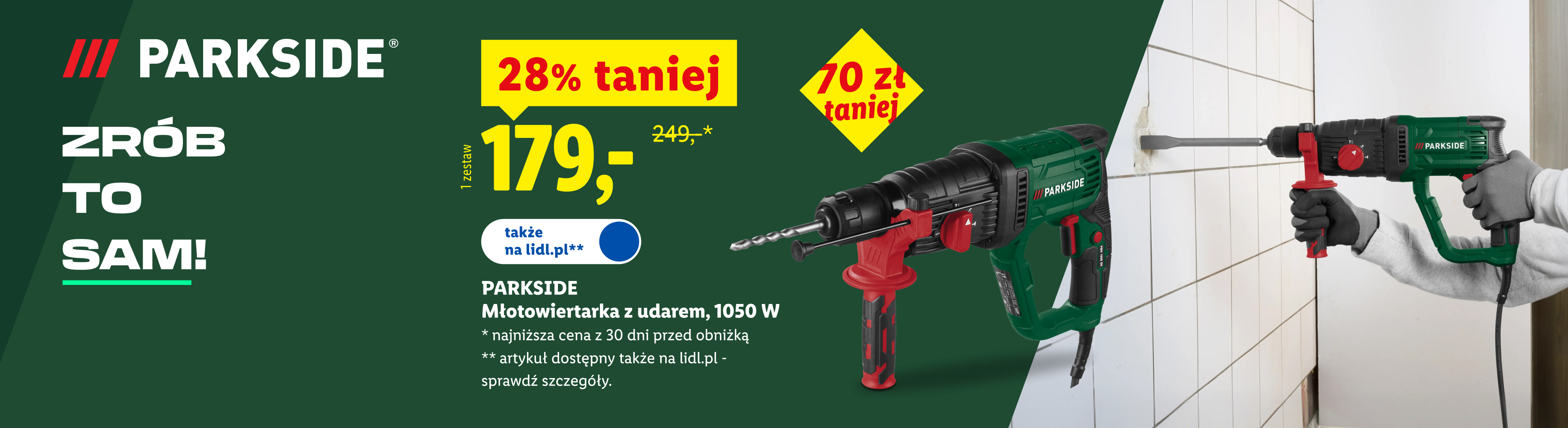 PARKSIDE Zrób to sam! PARKSIDE Młotowiertarka z udarem, 1050 W, 28% taniej, 70 zł taniej, w cenie 179. Cena przed obniżką 249. Także na lidl.pl