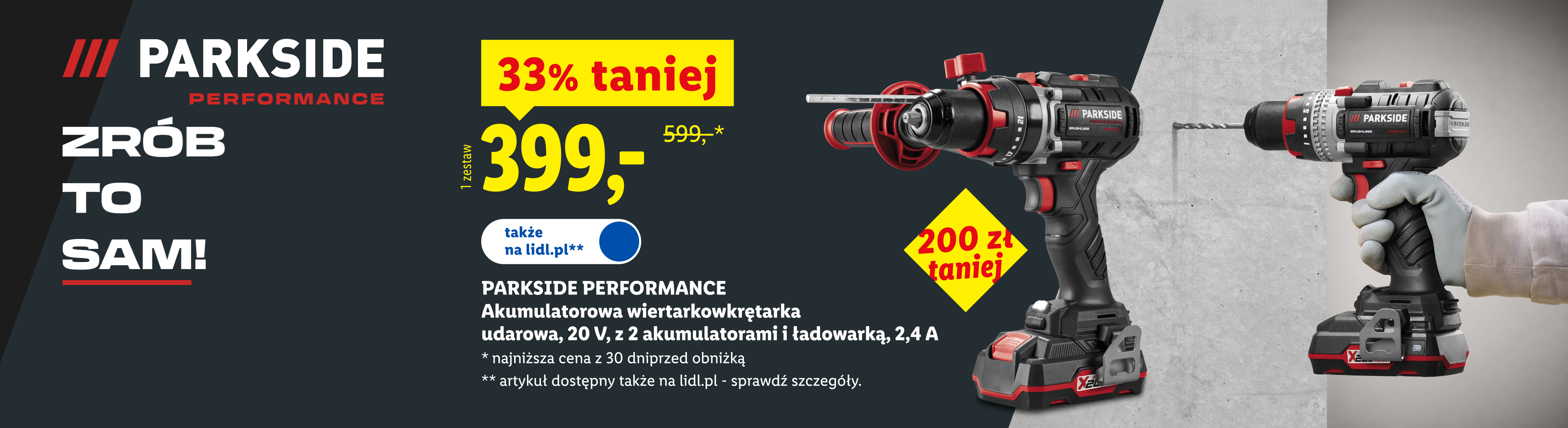 PARKSIDE PERFORMANCE Akumulatorowa wiertarkowkrętarka udarowa, 20 V, z 2 akumulatorami i ładowarką, 2,4 A, 33% taniej, 200 zł taniej, w cenie 399. Cena przed obniżką 599. Także na lidl.pl