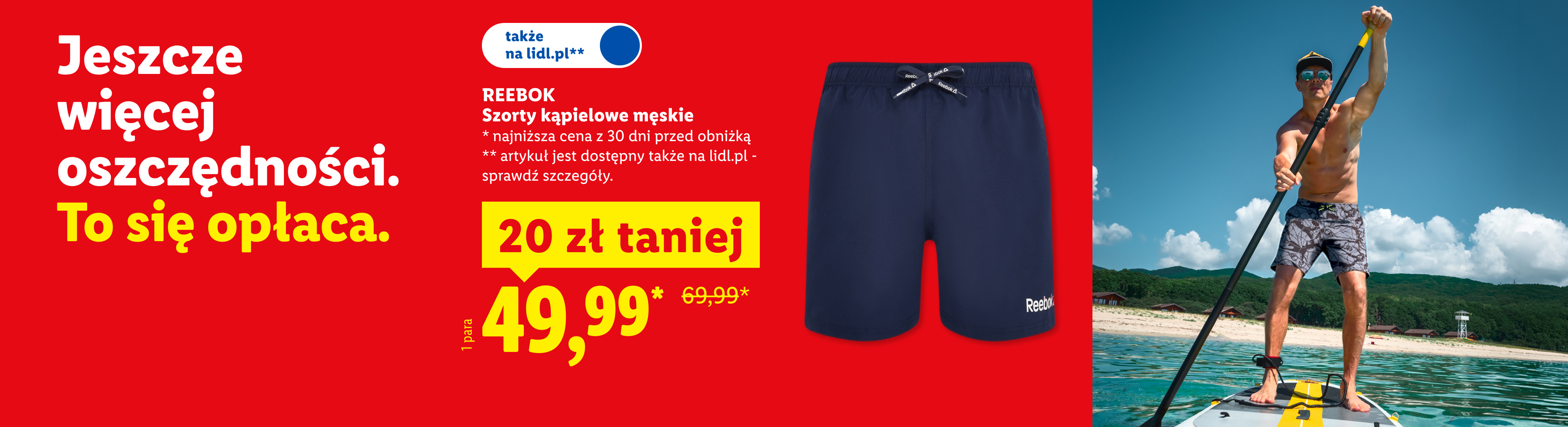 W ofercie sport i wypoczynek m.in Reebok szorty kąpielowe męskie 20 zł taniej, 49,99 zamiast 69,99/para. Art. dostępny także na lidl.pl