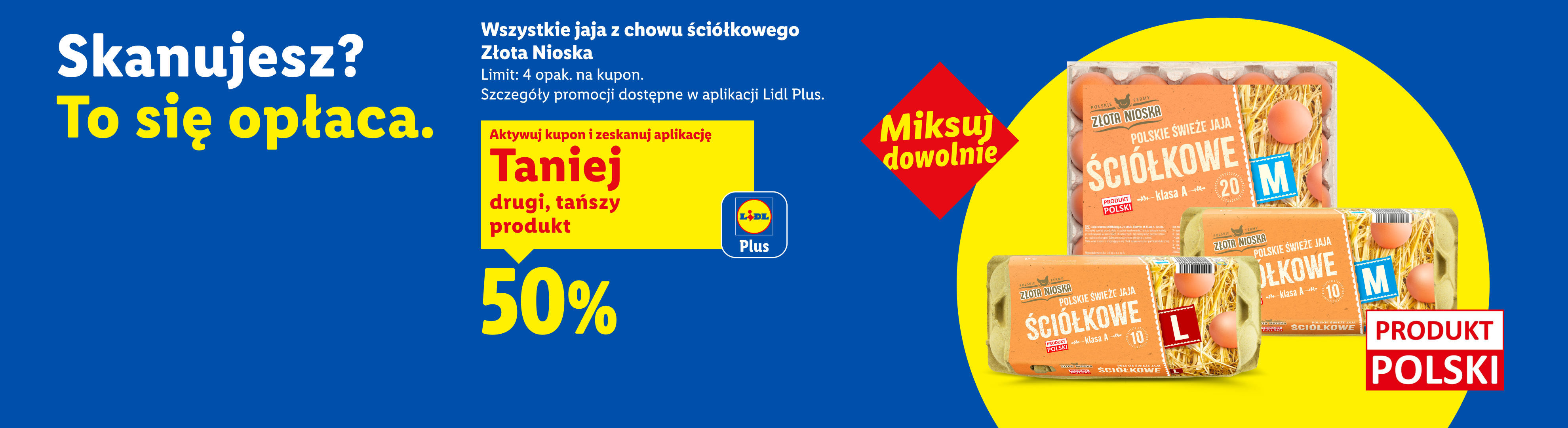 W ofercie Lidl Plus m.in z kuponem Lidl Plus wszystkie jaja z chowu ściółkowego Złota Nioska 50% taniej drugi, tańszy produkt. Limit: 4 opak. na kupon. Miksuj dowolnie.