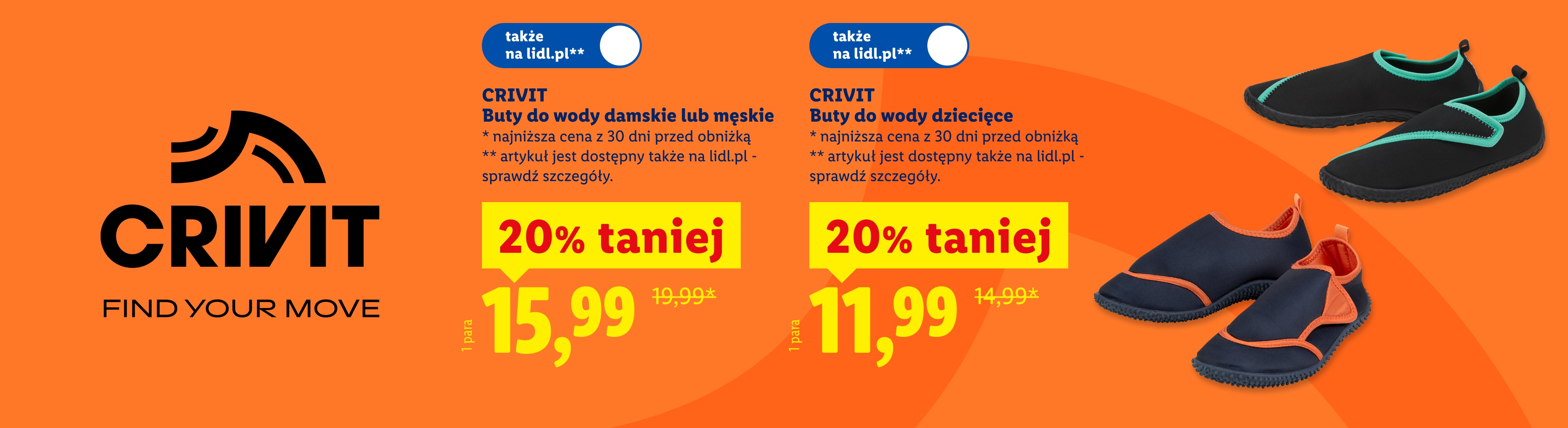 W ofercie sport i wypoczynek m.in Crivit buty do wody damskie lub męskie 20% taniej, 15,99 zamiast 19,99 i buty do wody dziecięce 20% taniej, 11,99 zamiast 14,99. Art. dostępne też na lidl.pl