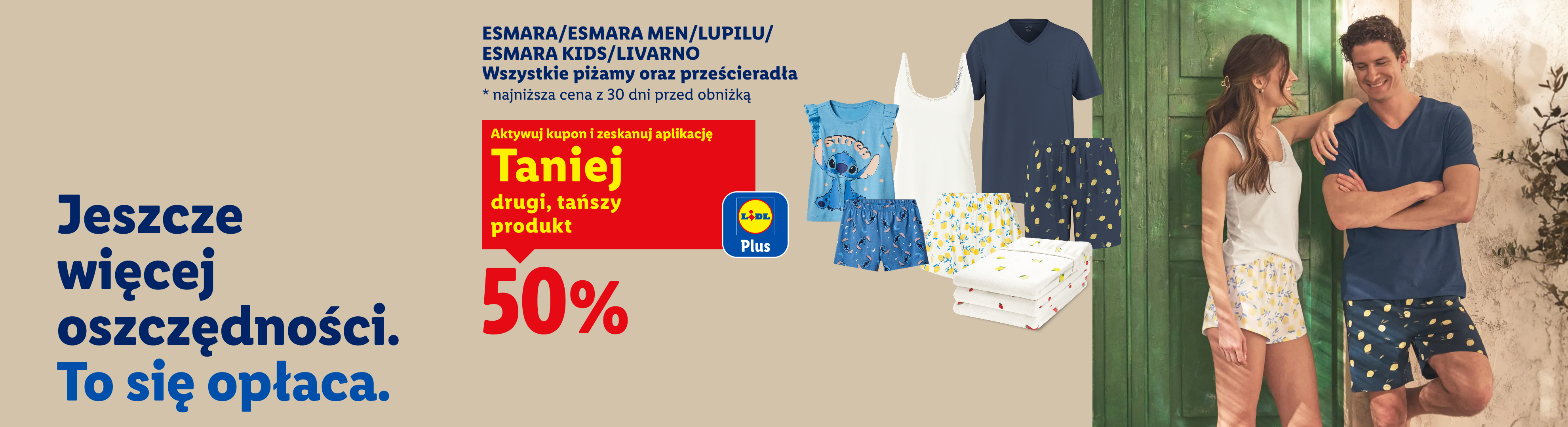 Z kuponem Lidl Plus wszystkie piżamy i prześcieradła Esmara,Esmara Men,Lupilu,Esmara Kids, Livarno 50% taniej drugi tańszy produkt.