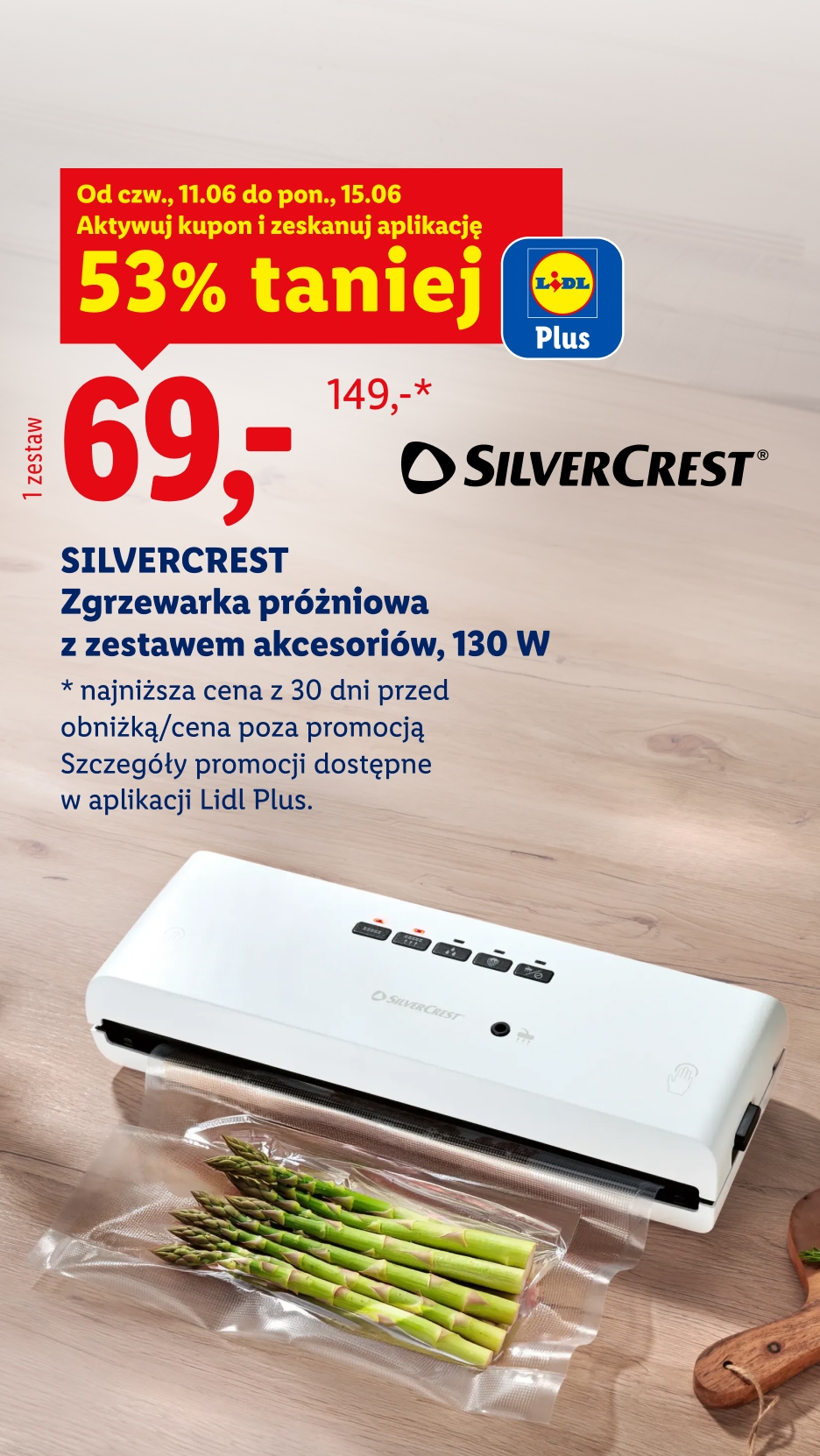 od 11.06 do 15.06 Silvercrest zgrzewarka próżniowa z zestawem akcesoriów 130W, 53% taniej z kuponem Lidl Plus, 69 zł/1 zestaw, 149 zł przed obniżką, szczegóły promocji dostępne w aplikacji Lidl Plus
