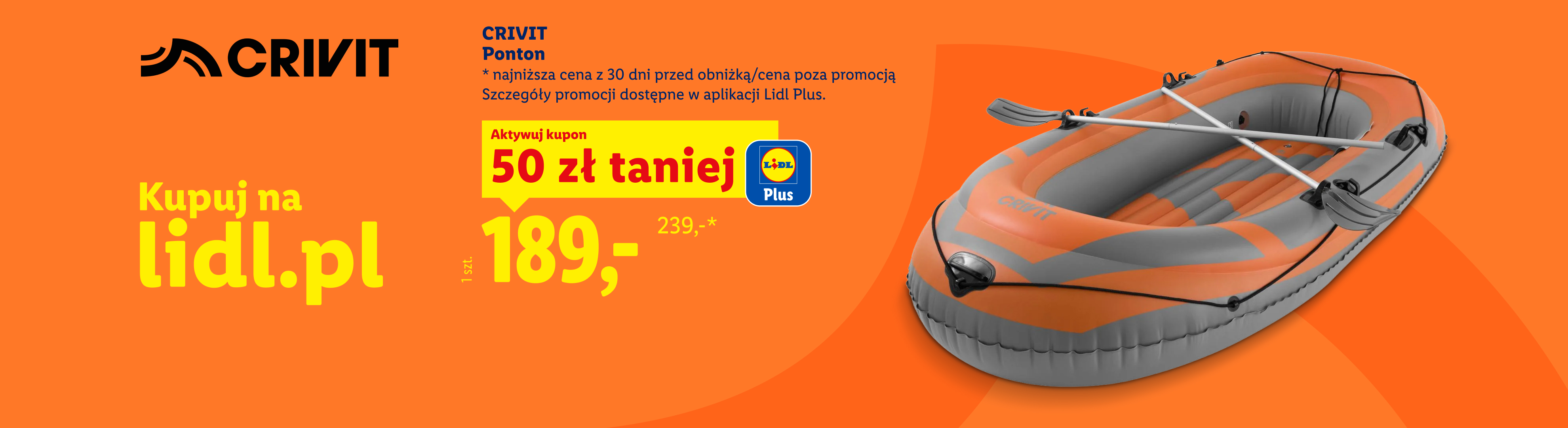 CRIVIT Ponton 50 zł taniej z kuponem w aplikacji lidl plus 189 zł zamiast 239 zł najniższa cena z 30 dni przed obniżką/ cena poza promocją kupuj n alidl.pl