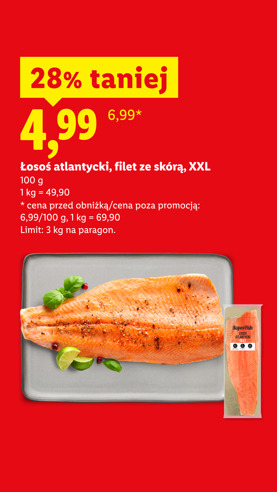 Łosoś atlantycki, filet ze skórą, 1kg, 28% taniej, cena 4,99/100g, 1kg=49,99. Cena przed obniżką 6,90/100g, 1kg=69,90. Limit 3 kg na paragon.