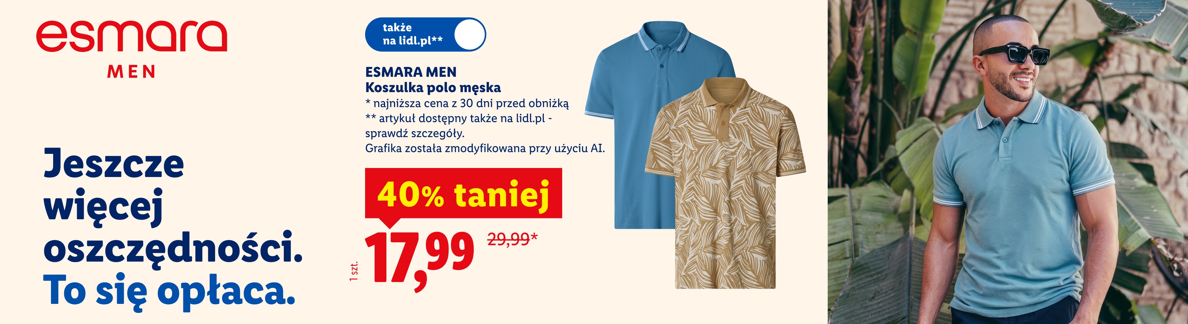 Jeszcze więcej oszczędności. To się opłaca. ESMARA MEN Koszula polo męska 40% taniej, w cenie 17,99. Cena przed obniżką 29,99. Także na lidl.pl