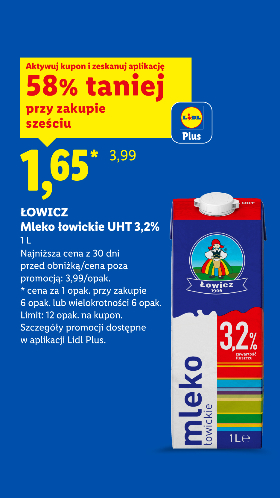 W Lidl Plus m.in z kuponem Lidl Plus Łowicz mleko łowickie UHT 3,2% 1,65 przy zakupie 6, 58% taniej. Najniższa cena z 30 dni przed obniżką: 3,99. Limit: 12 opak. na kupon.