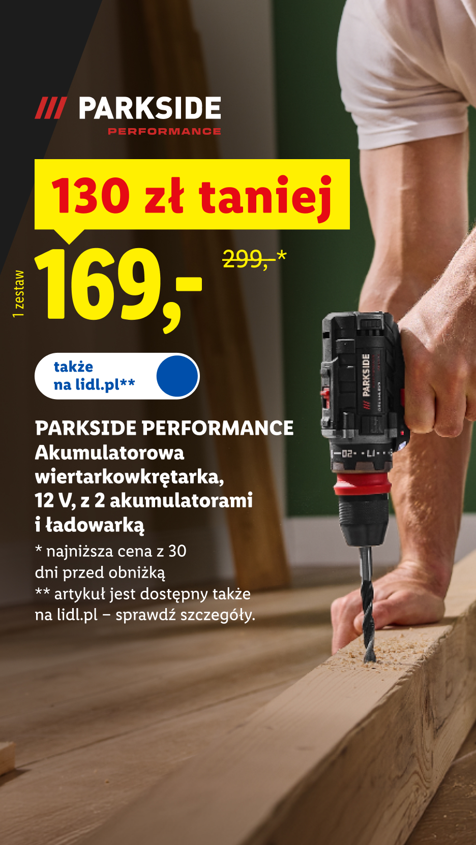 Parkside Performance akumulatorowa wiertarkowkrętarka 12 V z 2 akumulatorami i ładowarką, 130 zł taniej, 169 zł / 1 zestaw, 299 zł przed obniżką, dostępna także na lidl.pl, szczegóły na lidl.pl.