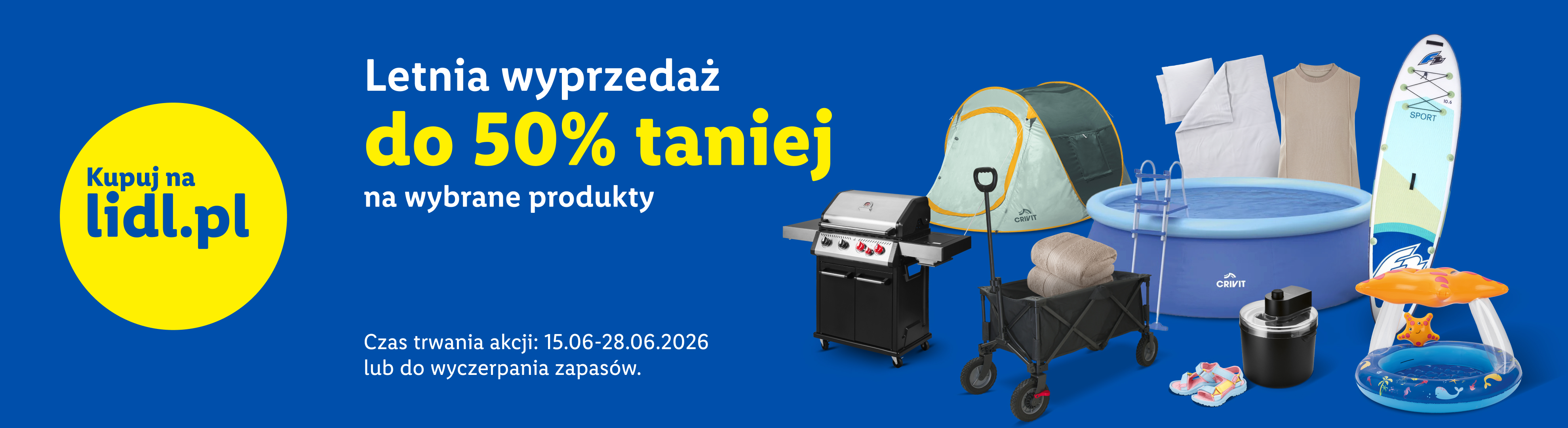 Letnia wyprzedaż do 50% taniej na wybrane produkty czas trwania akcji: 15.06-28.06.20268 lub do wyczerpania zapasów kupuj na lidl.pl