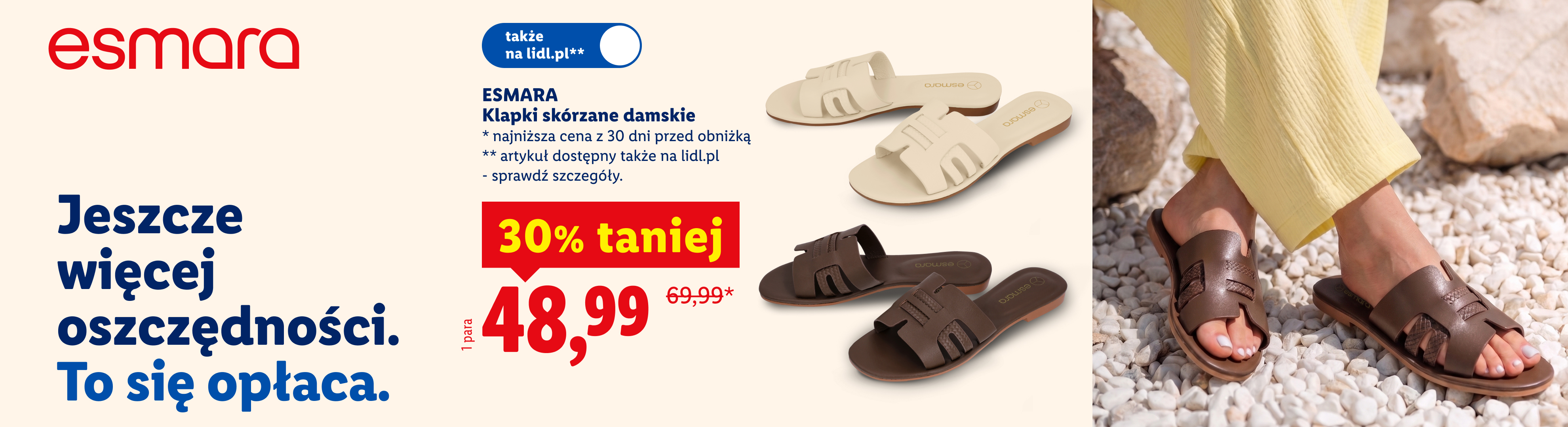 Jeszcze więcej oszczędności. To się opłaca. ESMARA Klapki skórzane damskie 30% taniej, cena 48,99. Najniższa cena przed obniżką 69,99. Także na lidl.pl