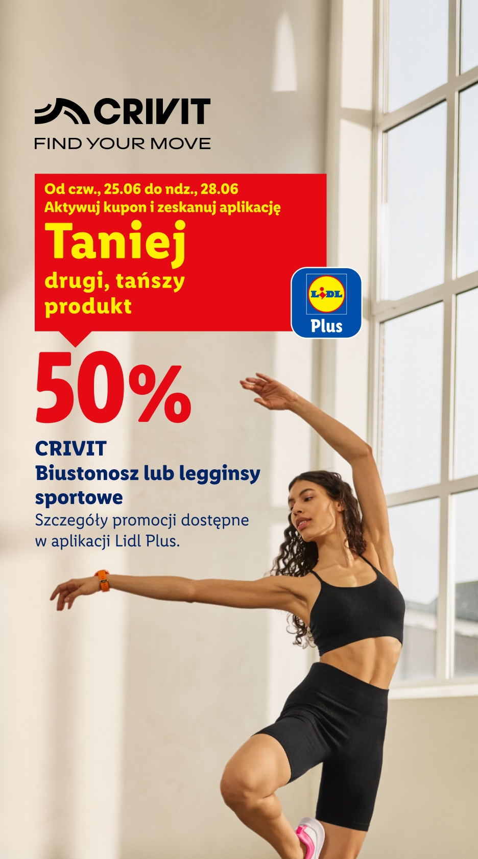 Z kuponem Lidl Plus Crivit biustonosz lub legginsy sportowe – drugi, tańszy produkt 50% taniej. Promocja dostępna po aktywacji kuponu w aplikacji Lidl Plus. Szczegóły promocji w aplikacji Lidl Plus.