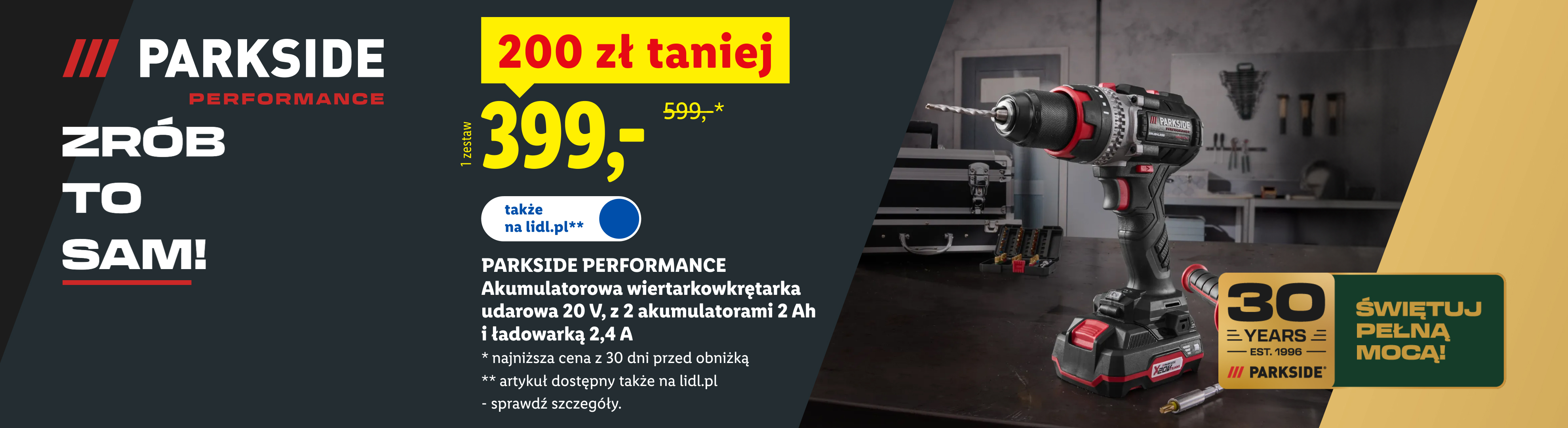 Zrób to sam! PARKSIDE PERFORMANCE Akumulatorowa wiertarkowkrętarka udarowa 20 V, z 2 akumulatorami 2 Ah i ładowarką 2,4 A1 200 zł taniej, cena 399. Cena przed obniżką 599. Także na lidl.pl