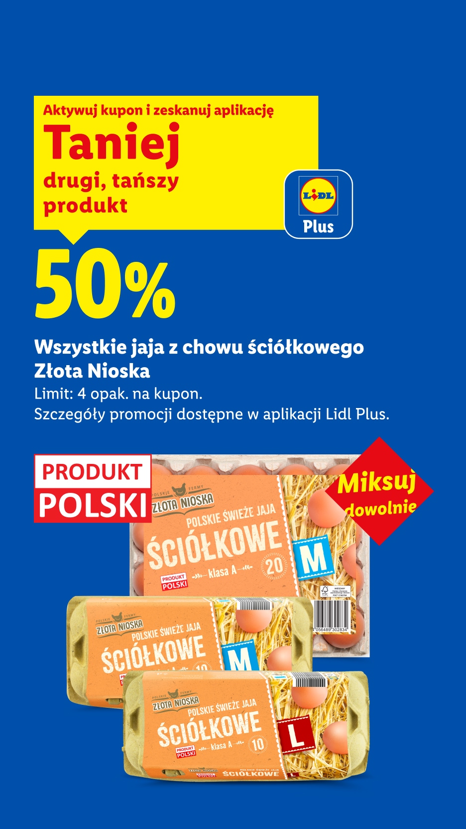 Z kuponem Lidl Plus Wszystkie jaja z chowu ściółkowego Złota Nioska 50% taniej drugi, tańszy produkt. Limit: 4 opak. na kupon. Miksuj dowolnie. Produkt Polski.